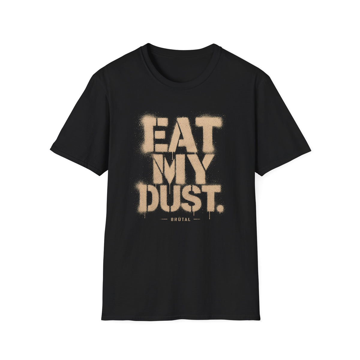Eat My Dust The Stencil T-Shirt