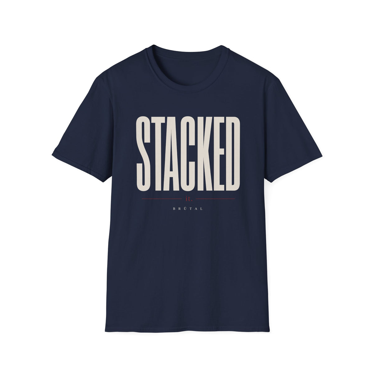 Stacked it Luxury Version T-Shirt