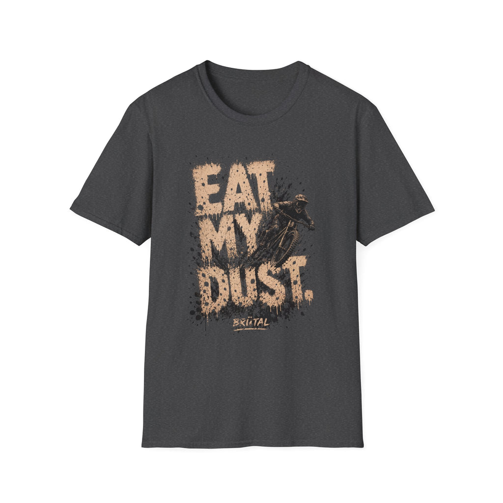 Eat My Dust Mud Splatter T-Shirt