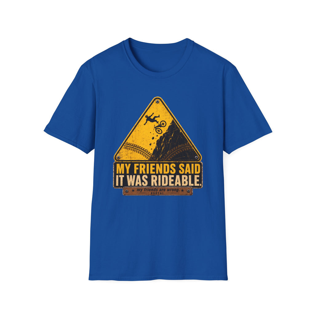 My Friends Said Warning T-Shirt