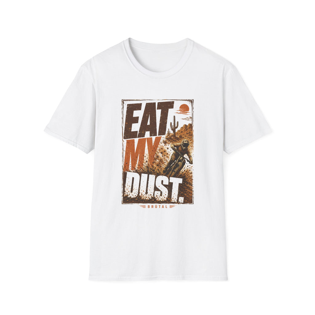 Eat My Dust Desert Racer T-Shirt