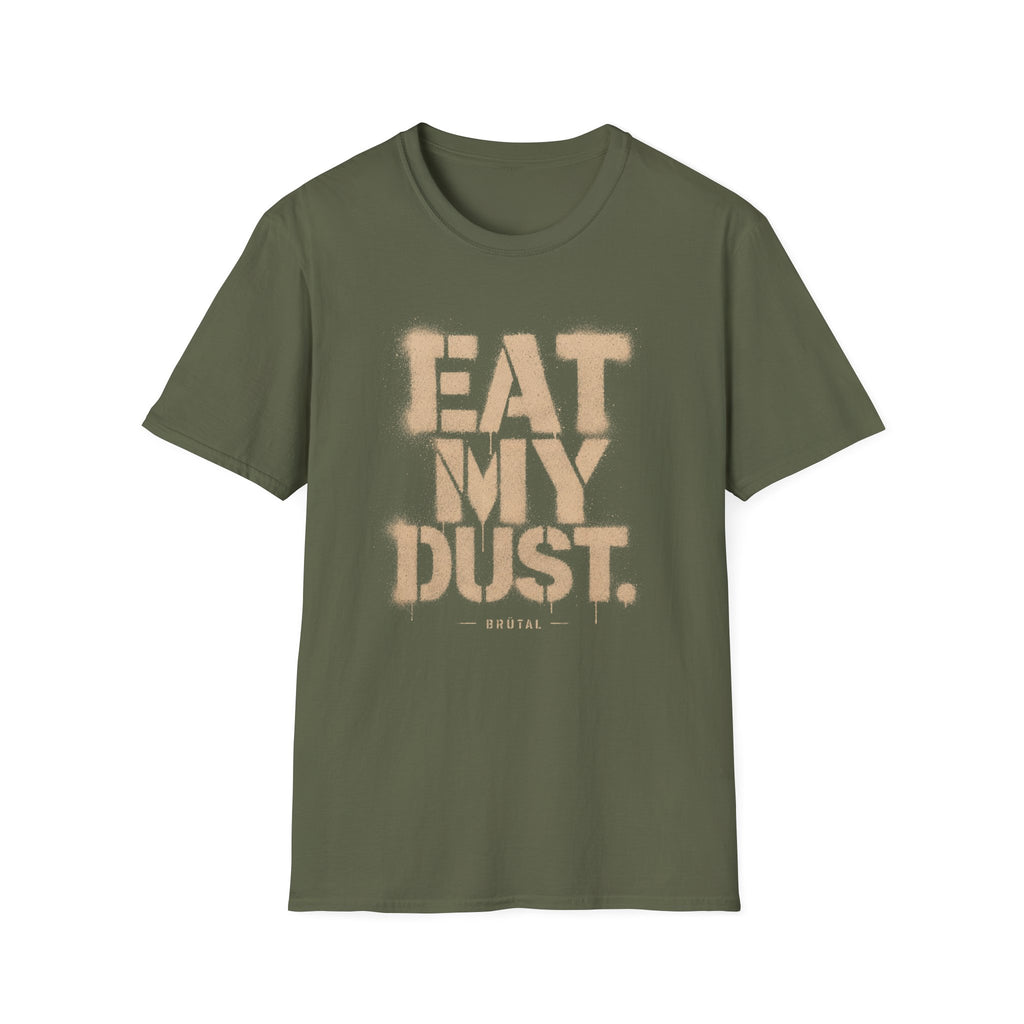 Eat My Dust The Stencil T-Shirt