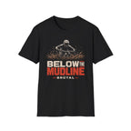 Below The Mudline 1 T-Shirt