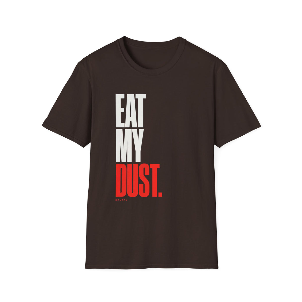Eat My Dust Swiss Brutal T-Shirt