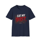 Eat My Dust Mud Splatter T-Shirt