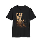 Eat My Dust The Roost T-Shirt