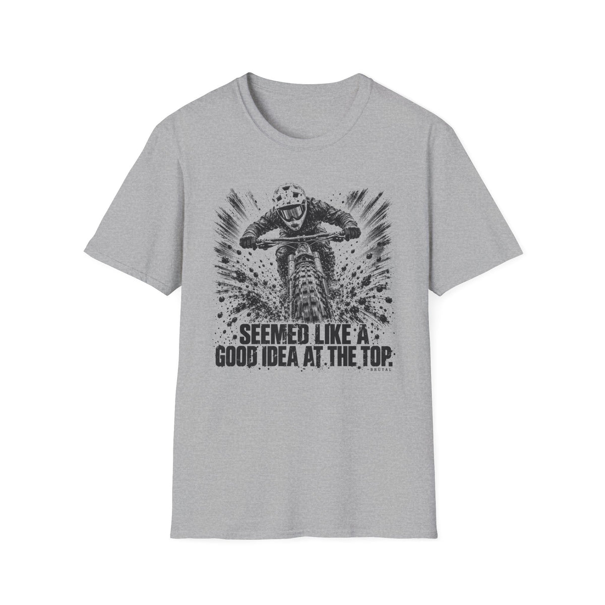 Seemed Like a Good Idea - T-Shirt