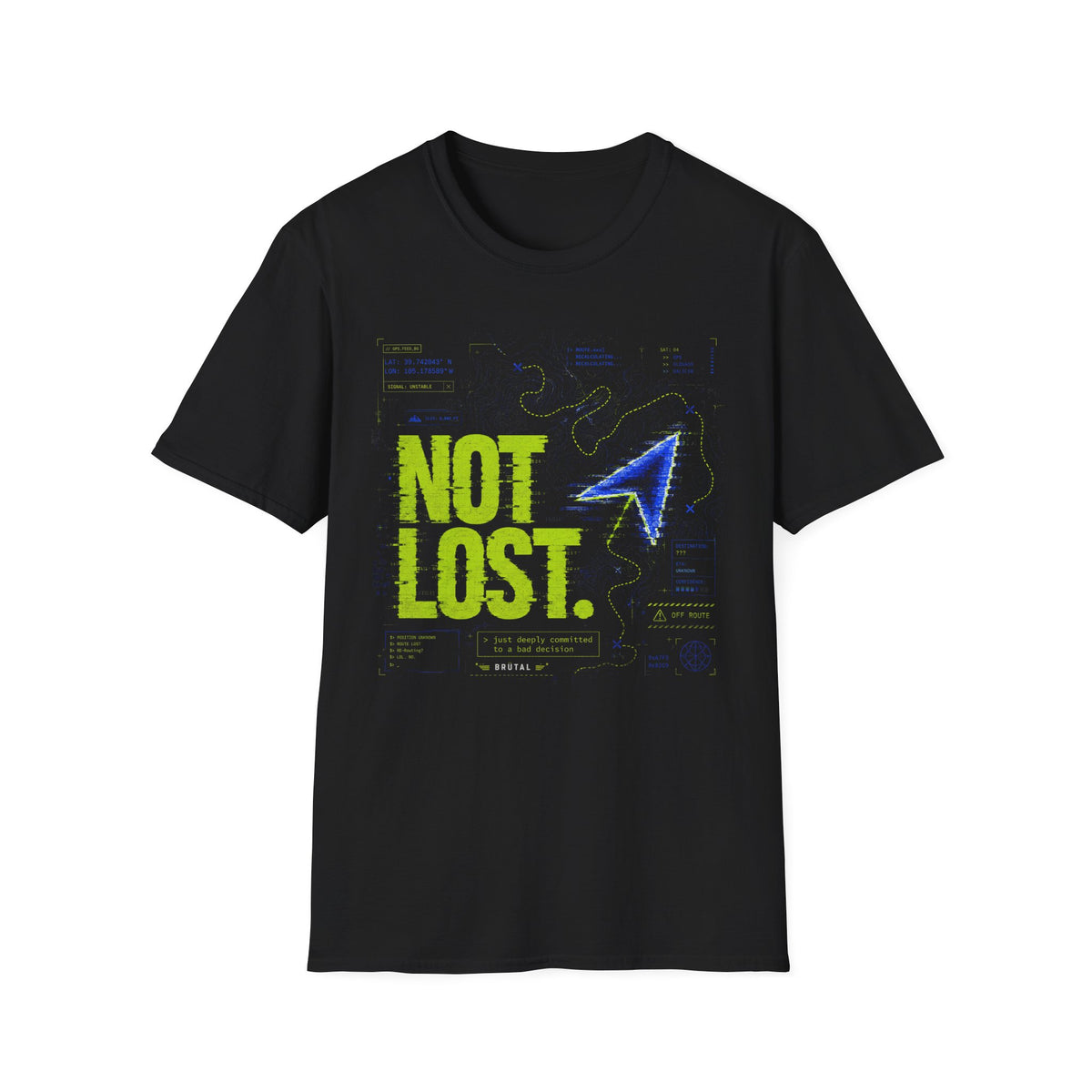 Not Lost The GPS Glitch T-Shirt