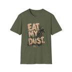 Eat My Dust Mud Splatter T-Shirt