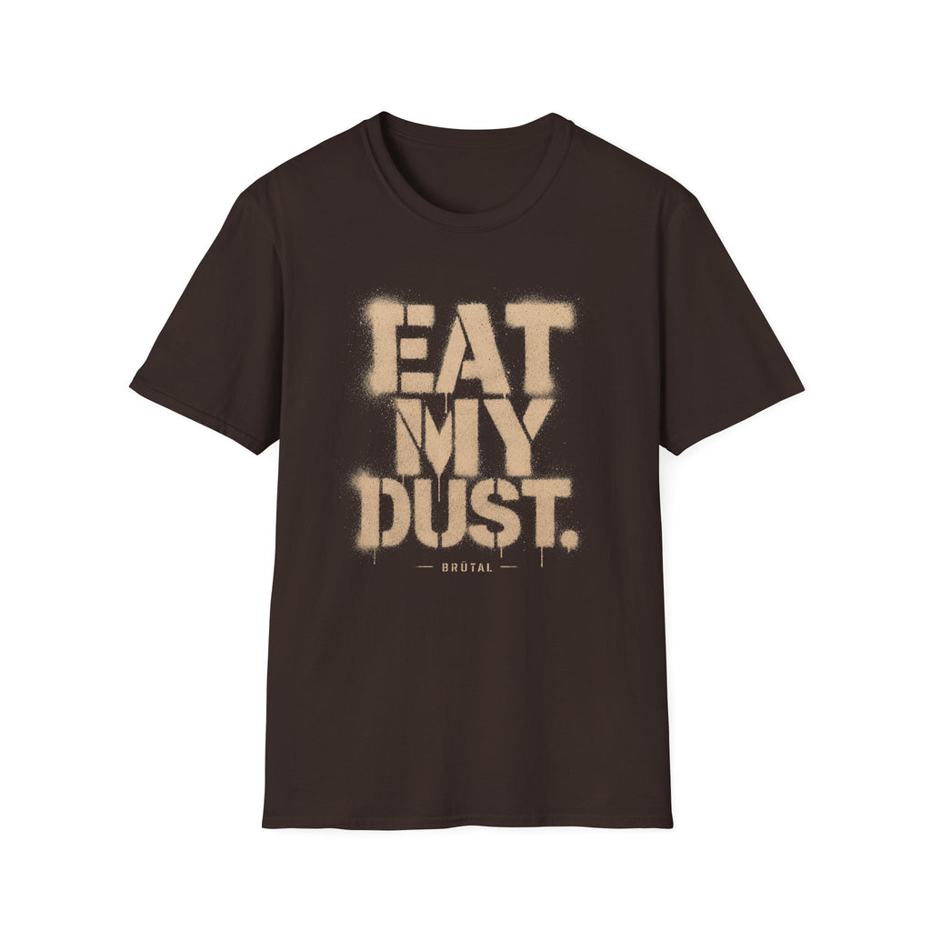 Eat My Dust The Stencil T-Shirt