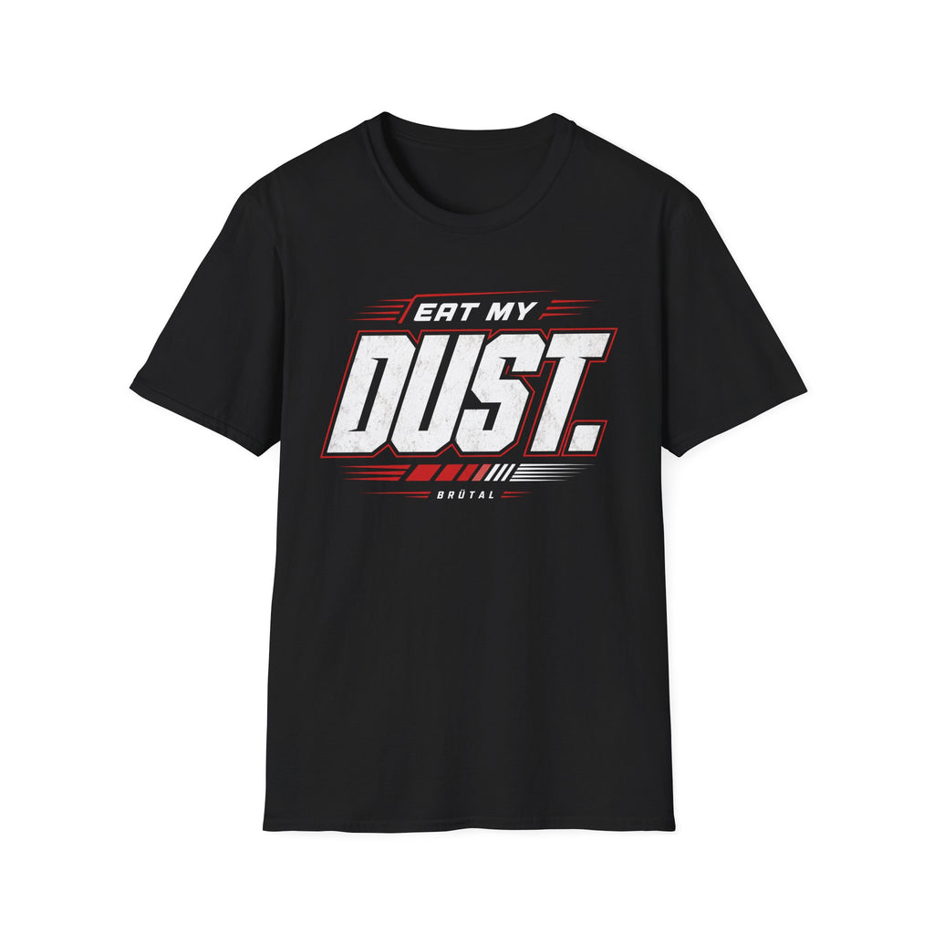 Eat My Dust Race Number T-Shirt