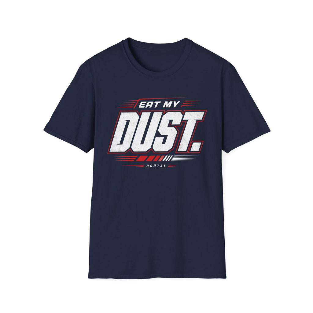 Eat My Dust Race Number T-Shirt