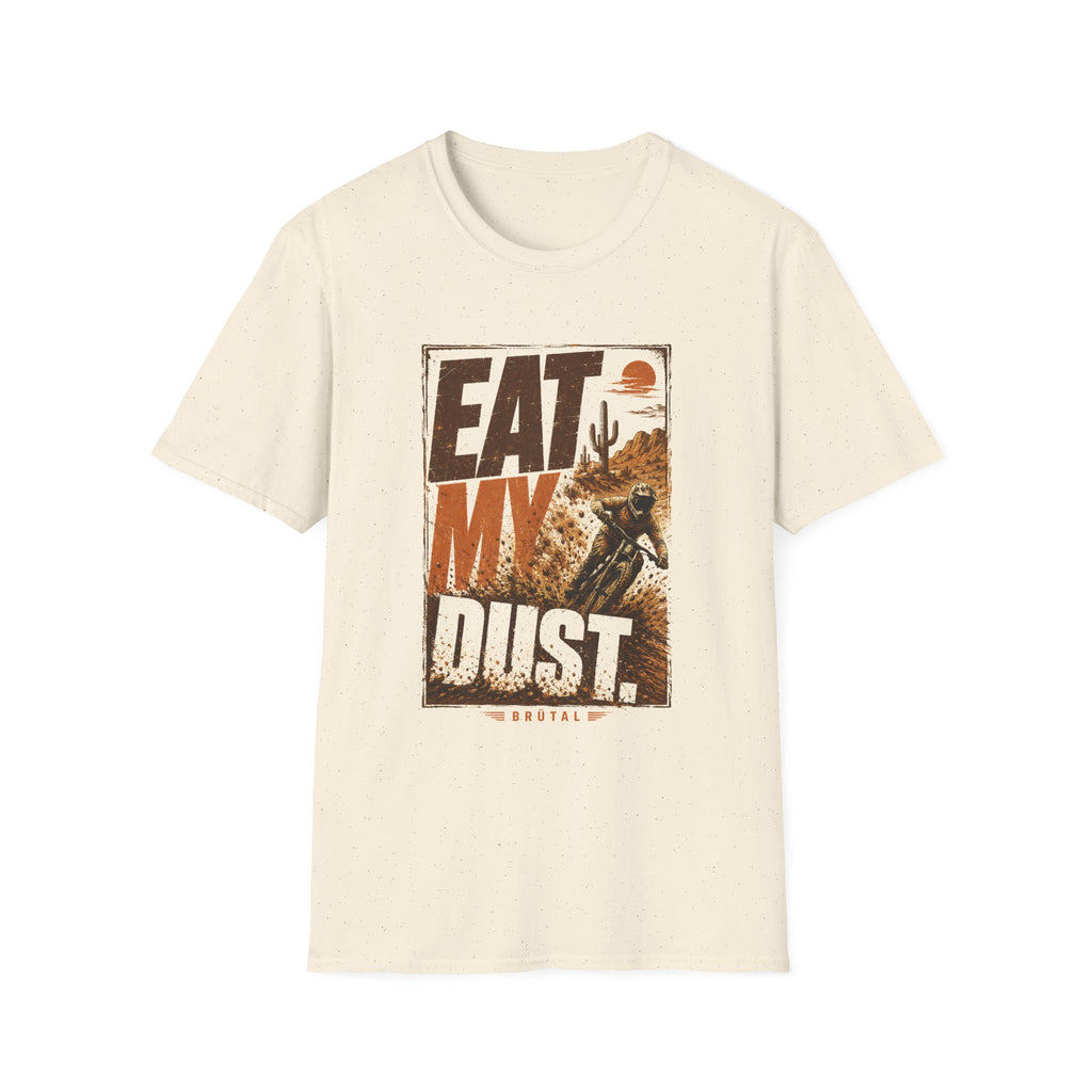 Eat My Dust Desert Racer T-Shirt