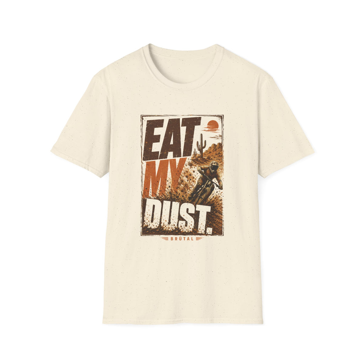 Eat My Dust Desert Racer T-Shirt
