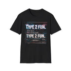 Type 2 Fun Glitch Report T-Shirt