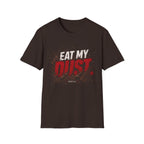 Eat My Dust Mud Splatter T-Shirt