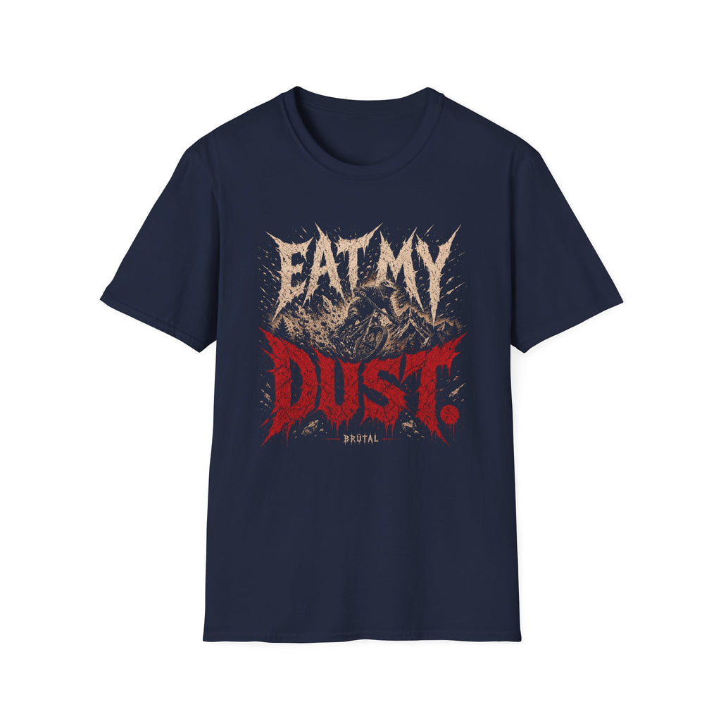 Eat My Dust Metal Version T-Shirt