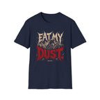 Eat My Dust Metal Version T-Shirt