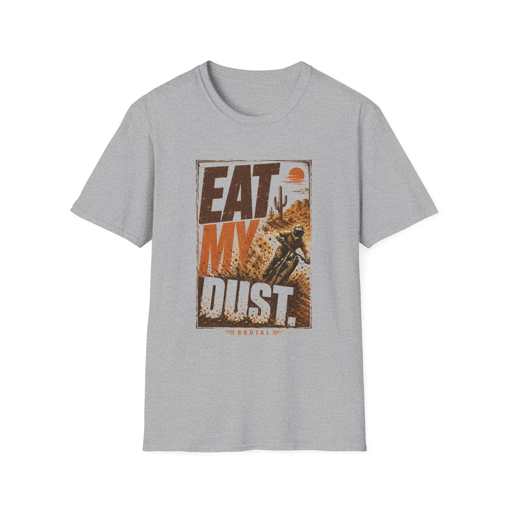 Eat My Dust Desert Racer T-Shirt