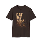 Eat My Dust The Roost T-Shirt
