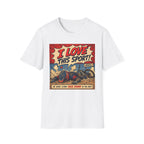 I Love This Sport Comic 1 T-Shirt
