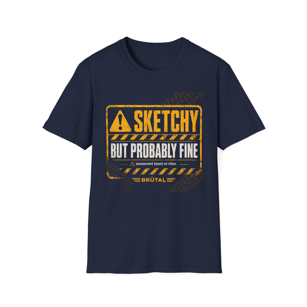 Sketchy But Fine Warning T-Shirt