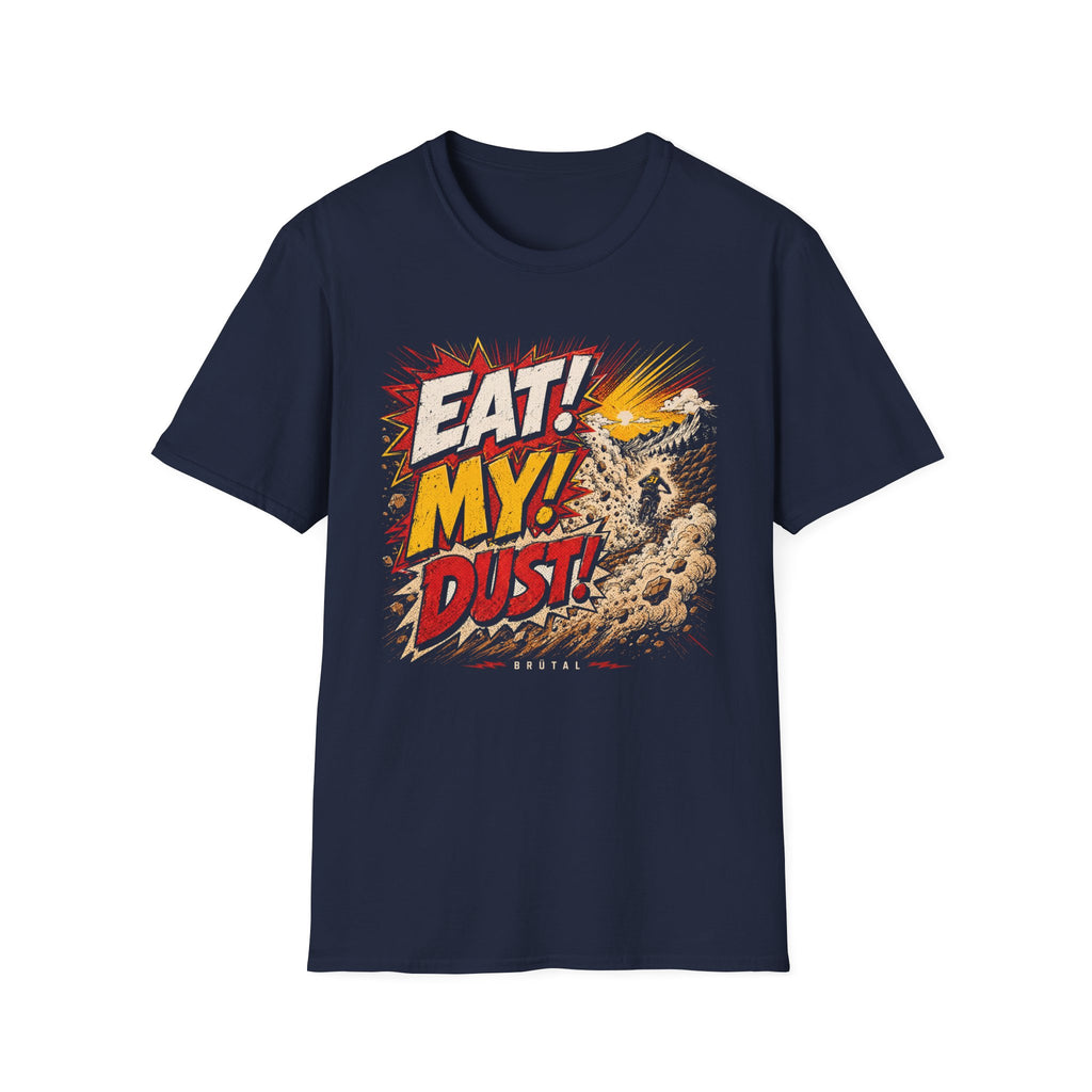 Eat My Dust Heavy Metal T-Shirt