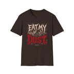 Eat My Dust Metal Version T-Shirt