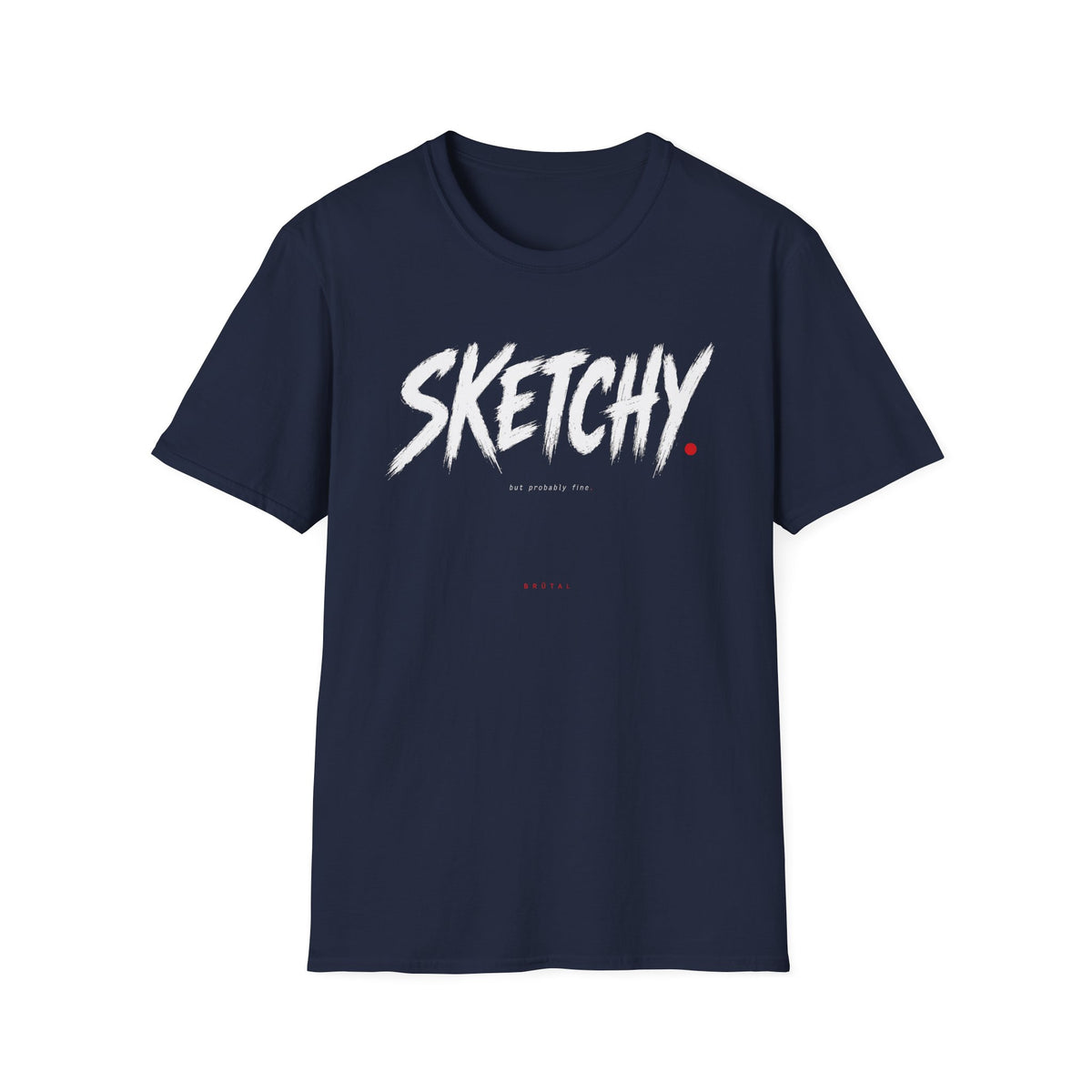 Sketchy But Fine Minimal T-Shirt