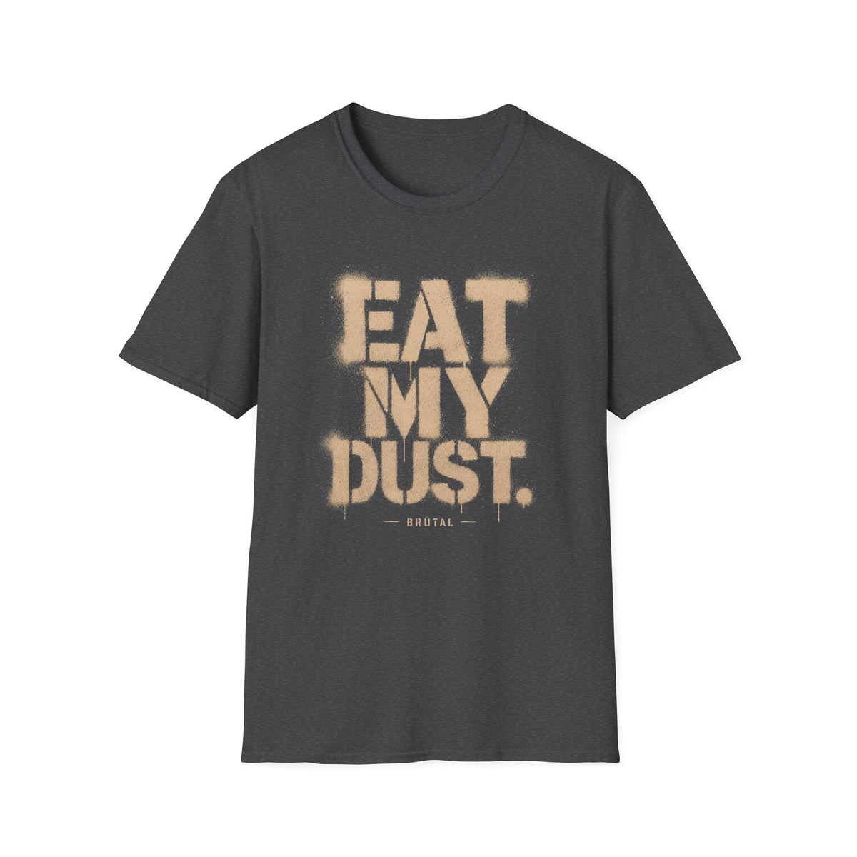 Eat My Dust The Stencil T-Shirt