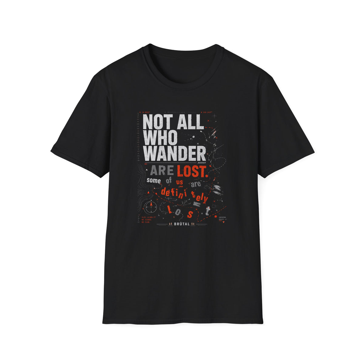 Not All Who Wander Type T-Shirt