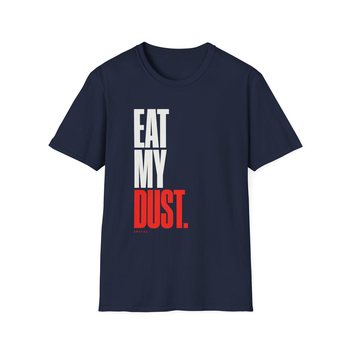 Eat My Dust Swiss Brutal T-Shirt